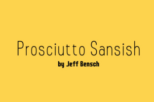 Prosciutto Sansish: The Perfect Typeface for a Polished Brand Identity
